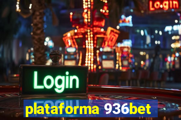 plataforma 936bet